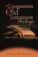 A Companion to the Old Testament Writings: Volume 3 of Three