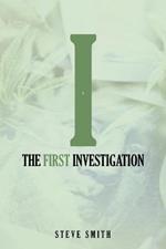 The First Investigation