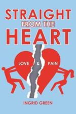 Straight from the Heart: Love & Pain