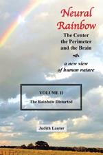 Neural Rainbow: The Center the Perimeter and the Brain