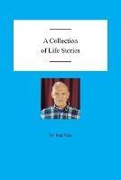 A Collection of Life Stories