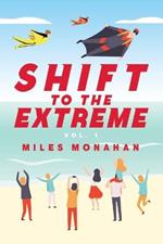 Shift to the Extreme: Vol. 1