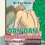 Dan Dan The Ambulance Man Meets Percy Bunn The Baker.