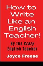 How To Write Like an English Teacher