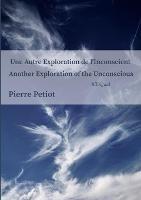 Another Exploration of the Unconscious Une Autre Exploration de l'Inconscient: Surrealism & Mathematics