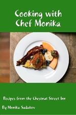 Cooking with Chef Monika: Recipes from the Chestnut Street Inn