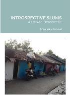 Introspective Slums: A Research Perspective