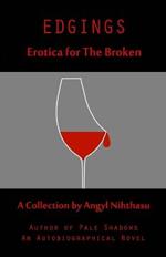 Edgings: Erotica for The Broken