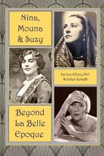 Nina, Mouna & Suzy - Beyond La Belle Epoque