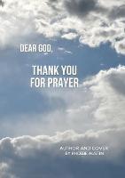 Dear God, Thank You for Prayer