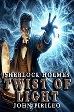 Sherlock Holmes, Twist of Light