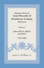 Abstracts from the Land Records of Dorchester County, Maryland, Volume L: 1799-1801
