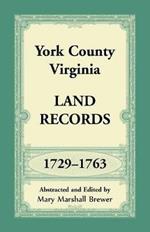 York County, Virginia Land Records, 1729-1763