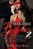 Make Me Behave 2