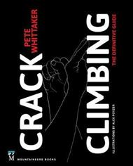 Crack Climbing: The Definitive Guide