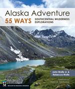 Alaska Adventure 55 Ways