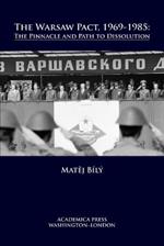 The Warsaw Pact, 1969-1985: The Pinnacle and Path to Dissolution