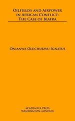 Oilfields and Airpower in African Conflict: The Case of Biafra