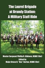 Laurel Brigade at Brandy Station: A Military Staff Ride