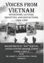 Voices from Vietnam: Interviews, Letters, Vignettes, and Reflections, 1964-1982