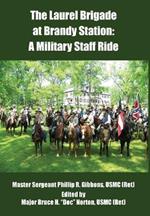 The Laurel Brigade at Brandy Station: A Military Staff Ride