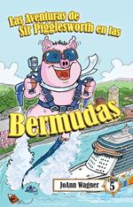 Las Aventuras de Sir Pigglesworth en las Bermudas