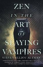 Zen in the Art of Slaying Vampires: 25th Anniversary Author Revised Edition