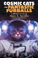 Cosmic Cats & Fantastic Furballs: Fantasy and Science Fiction Stories with Cats