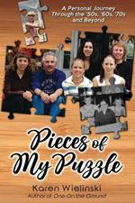 Pieces of My Puzzle: a personal journey through the '50s, '60s, '70s and beyond