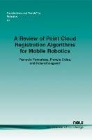 A Review of Point Cloud Registration Algorithms for Mobile Robotics