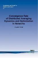 Convergence Rate of Distributed Averaging Dynamics and Optimization in Networks