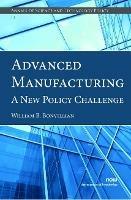 Advanced Manufacturing: A New Policy Challenge