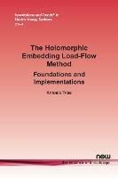 The Holomorphic Embedding Load-Flow Method: Foundations and Implementations