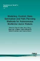 Modeling, Control, State Estimation and Path Planning Methods for Autonomous Multirotor Aerial Robots