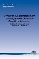 Synchronous Reinforcement Learning-Based Control for Cognitive Autonomy