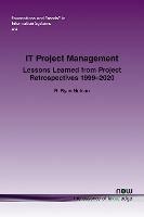 IT Project Management: Lessons Learned from Project Retrospectives 1999-2020