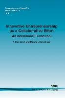Innovative Entrepreneurship as a Collaborative Effort: An Institutional Framework
