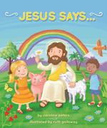 Jesus Says . . .