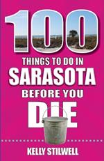 100 Things to Do in Sarasota Before You Die