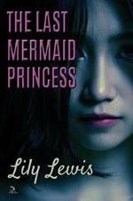 The Last Mermaid Princess