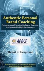 Authentic Personal Brand Coaching: Entrepreneurial Leadership Brand Coaching for Sustainable High Performance