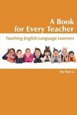 A Book For Every Teacher: Teaching English Language Learners