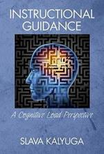 Instructional Guidance: A Cognitive Load Perspective