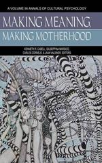 Making Meaning, Making Motherhood