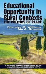 Educational Opportunity in Rural Contexts: The Politics of Place