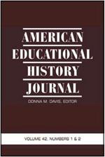 American Educational History Journal, Volume 42, Numbers 1 & 2