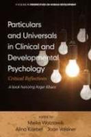 Particulars and Universals in Clinical and Development Psychology: Critical Reflections