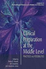 Clinical Preparation at the Middle Level: Practices and Possibilities