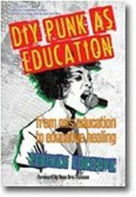 DIY Punk as Education: From Mis-education to Educative Healing