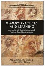 Memory Practices and Learning: Interactional, Institutional and Sociocultural Perspectives